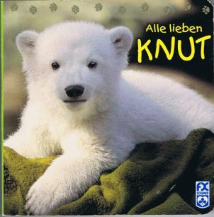 Knut auf dem Titel des Buches „Alle lieben Knut“.