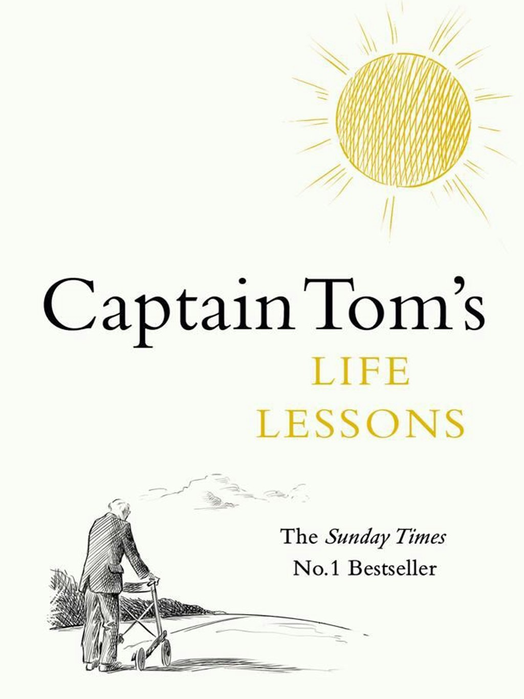 Das Cover des Ratgeberbuches „Captain Tom's Life Lessons“ von Sir Thomas Moore. Ein neues Buch mit dem Titel „Captain Tom's Life Lessons“, das von seiner Ghostwriterin Wendy Holden geschrieben wurde, sollte zuvor „Eat Your Porridge“ heißen da laut der Autorin Sir Tom jeden Tag mit einer Schüssel Porridge begann.