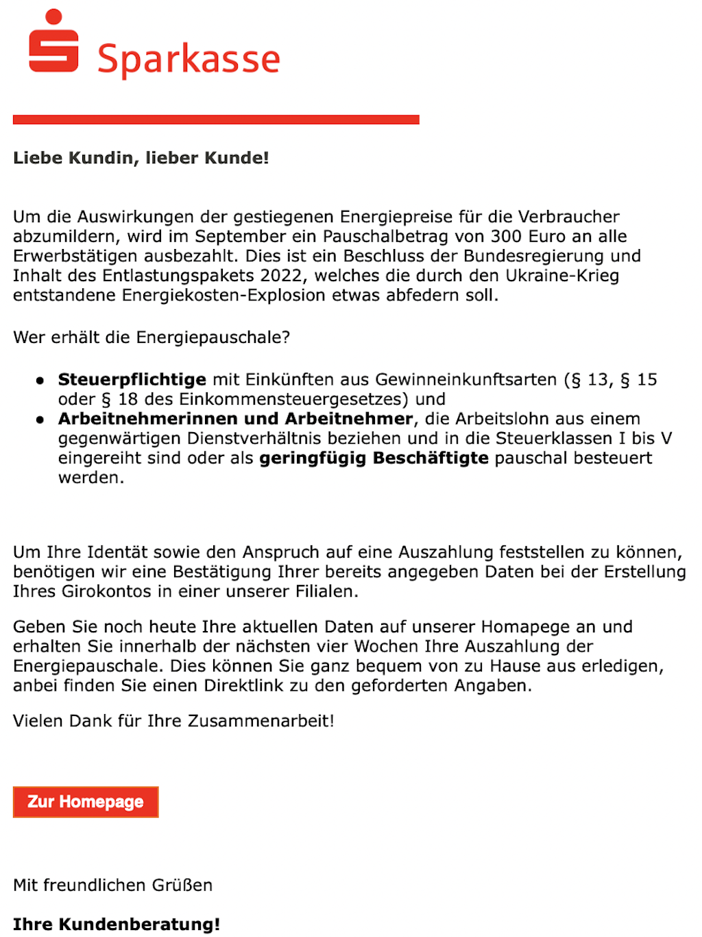 Sollten Sie solch eine Mail der Sparkasse bekommen, handelt es sich um einen Betrugsversuch.